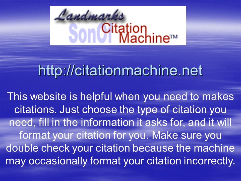 Basic formats for common citations  Electronic: Name of Site.