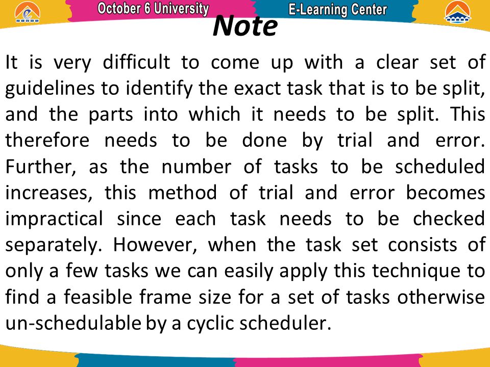 Note It is very difficult to come up with a clear set of guidelines to identify the exact task that is to be split, and the parts into which it needs to be split.