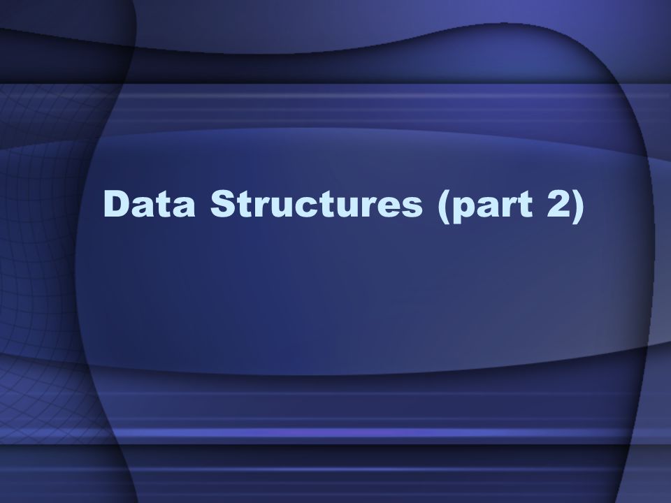 Data Structures (part 2). Stacks An Everyday Example Your boss keeps ...