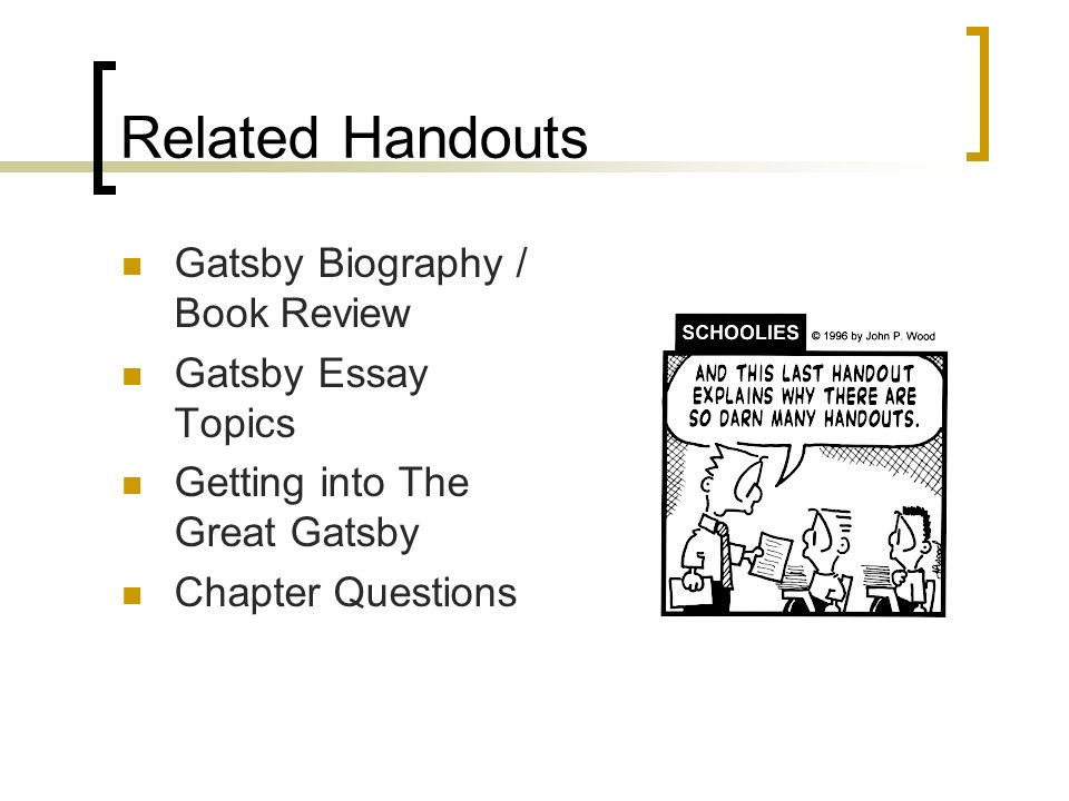 Reflective Essay Thesis Related Handouts Gatsby Biography Book Review Gatsby Essay Topics Getting Into The Great Gatsby Chapter Questions Importance Of English Language Essay also Essay On Modern Science The Great Gatsby Historical Context Study Schedule Ppt Download Compare And Contrast Essay Papers