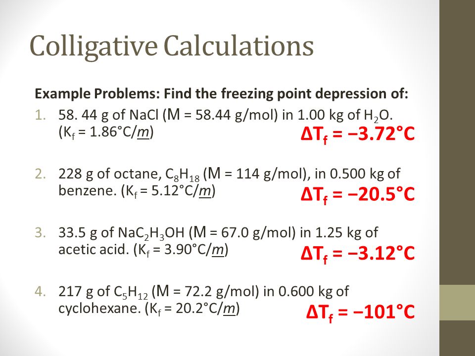 Calculations Involving Colligative Properties Freezing Point Depression and Boiling  Point Elevation Calculations. - ppt download