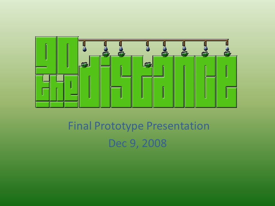Final Prototype Presentation Dec 9, 2008