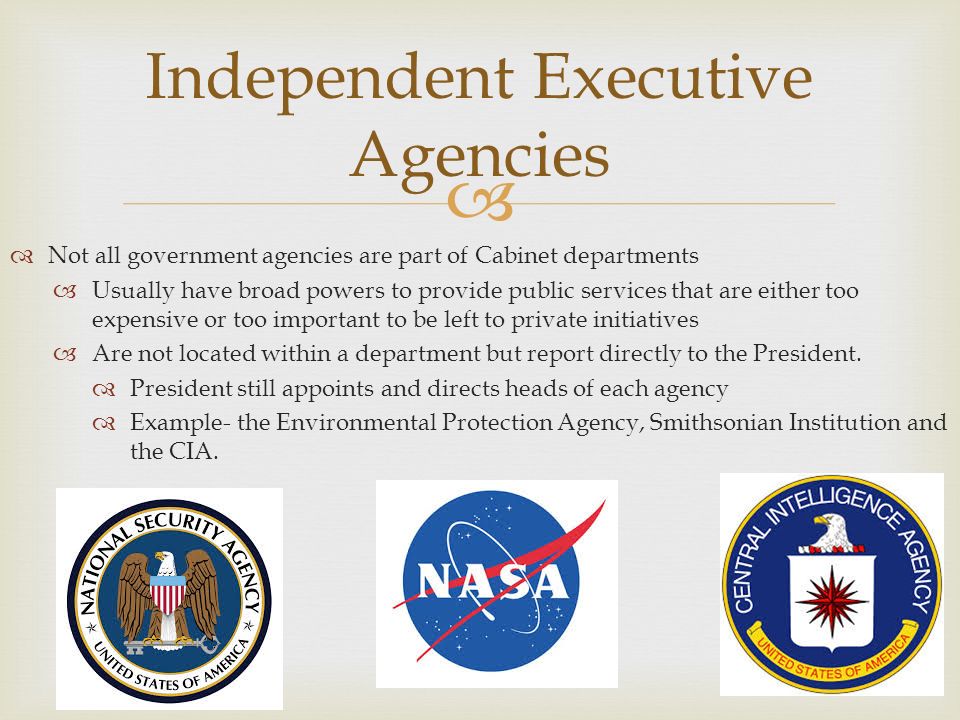 government agencies- agencies fall into 4 general types  cabinet