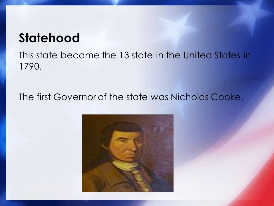 This state became the 13 state in the United States in 1790.