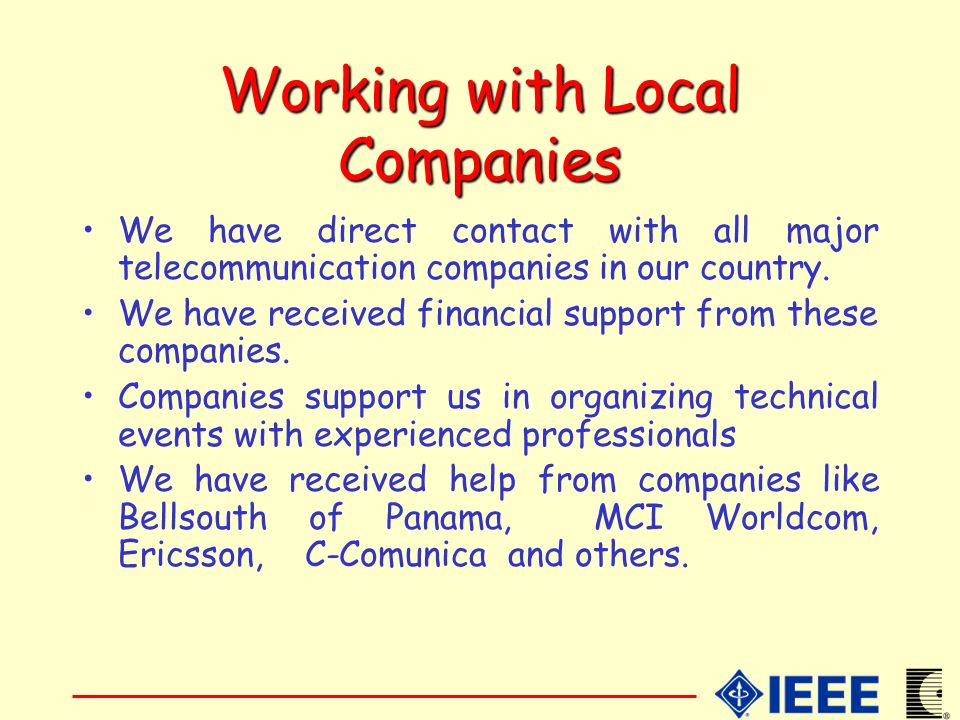Working with Local Companies We have direct contact with all major telecommunication companies in our country.