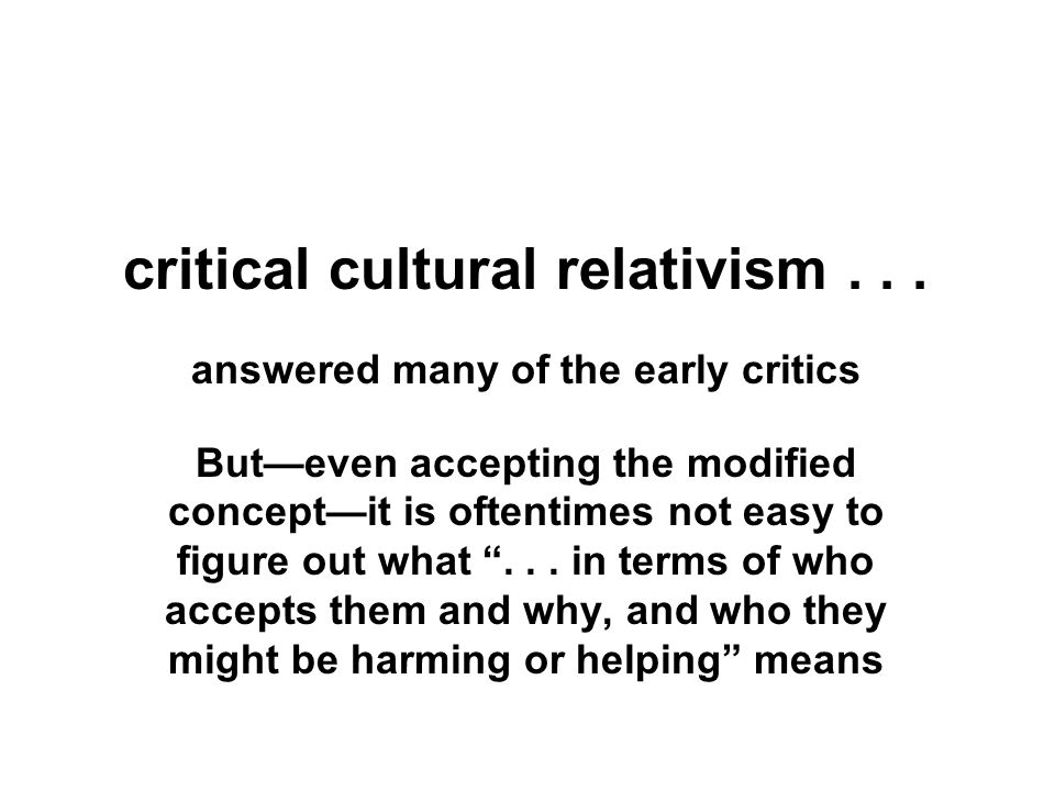 critical cultural relativism...