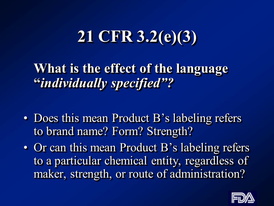 21 CFR 3.2(e)(3) What is the effect of the language individually specified .
