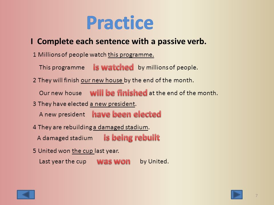 This programme watch. These в пассивном. Verbs with no Passive. Television watch by millions of people around the World Passive Voice. These Videos watch by many people в пассивном залоге.