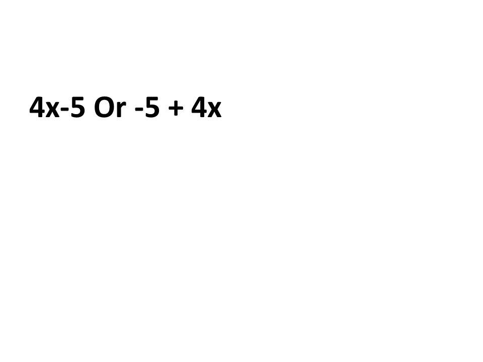 4x-5 Or x