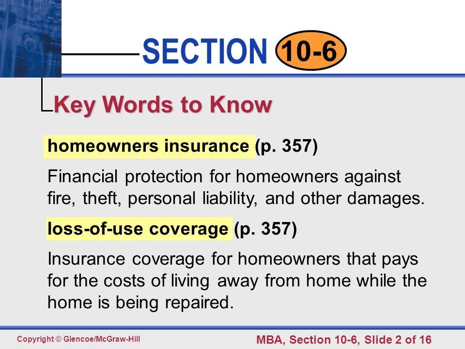 Click to edit Master text styles Second level Third level Fourth level Fifth level 2 SECTION Copyright © Glencoe/McGraw-Hill MBA, Section 10-6, Slide 2 of homeowners insurance (p.