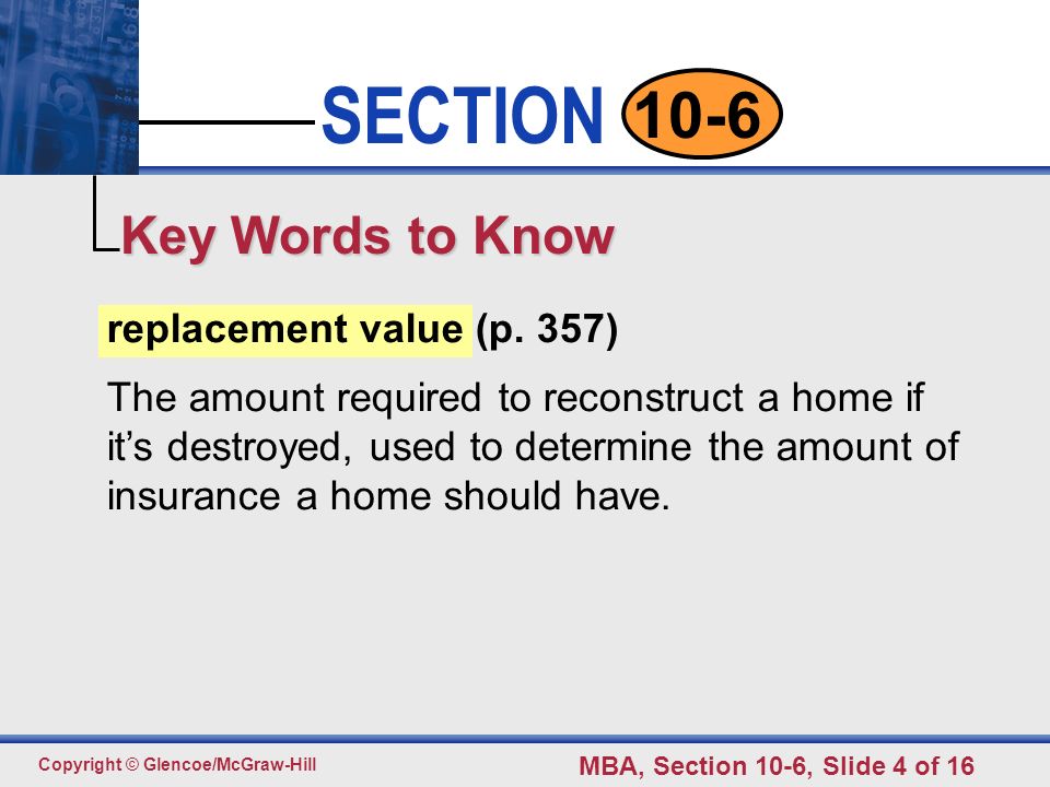 Click to edit Master text styles Second level Third level Fourth level Fifth level 4 SECTION Copyright © Glencoe/McGraw-Hill MBA, Section 10-6, Slide 4 of replacement value (p.