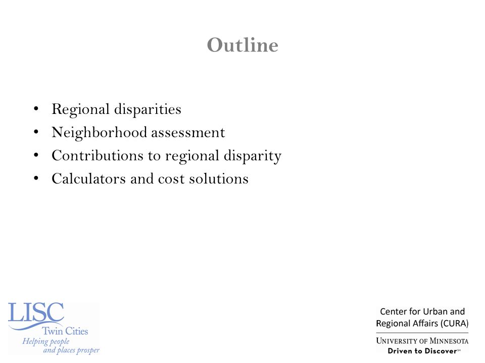 Outline Regional disparities Neighborhood assessment Contributions to regional disparity Calculators and cost solutions