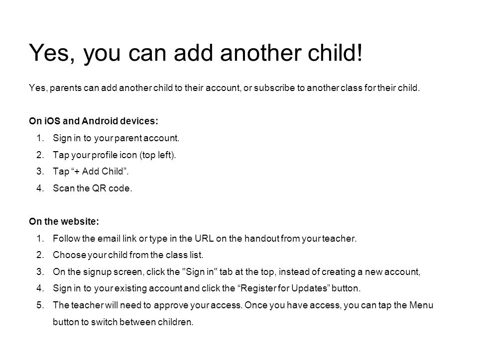 Yes, you can add another child.