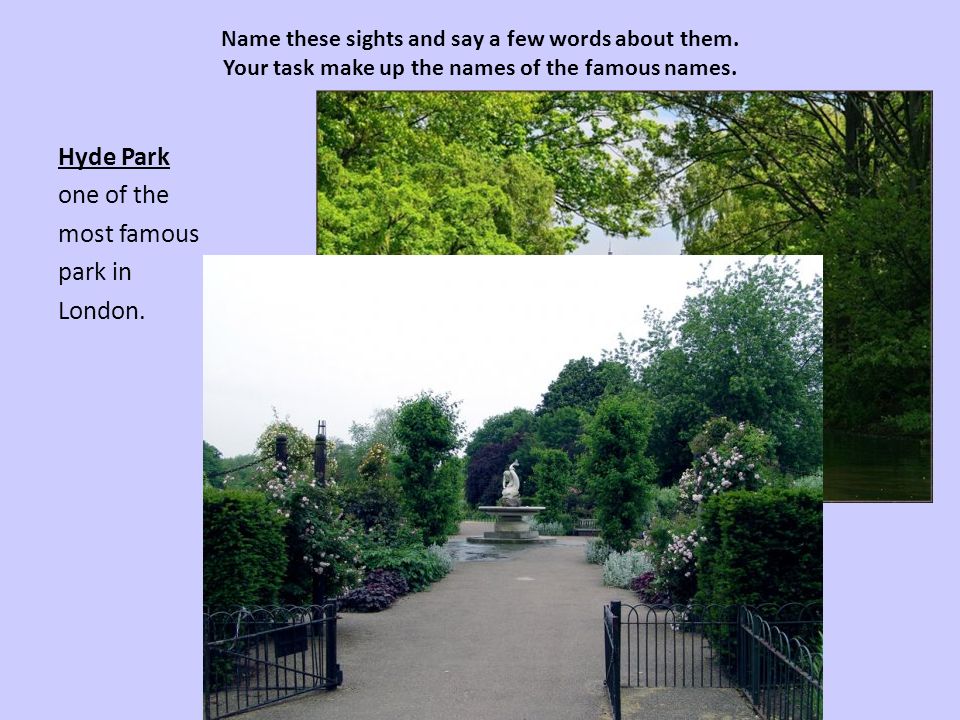 A few words about me. Рассказ о Hyde Park продолжение. Names of famous Parks.