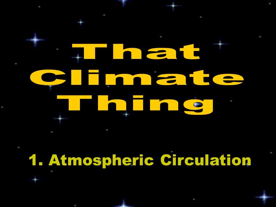 1. Atmospheric Circulation