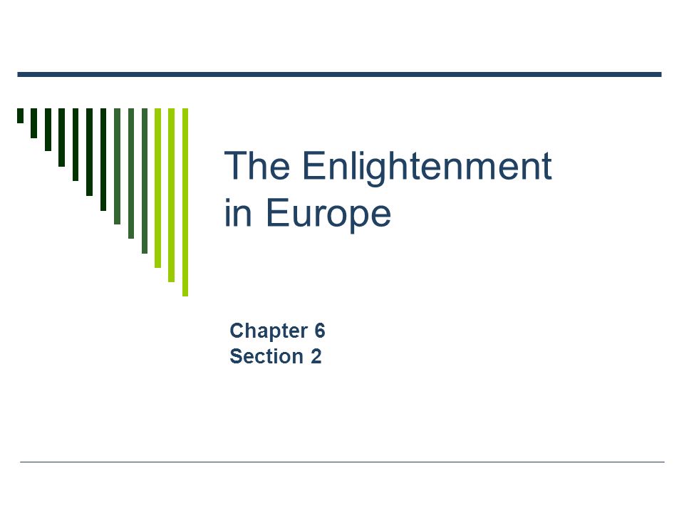 The Enlightenment In Europe Chapter 6 Section 2 Main Ideas
