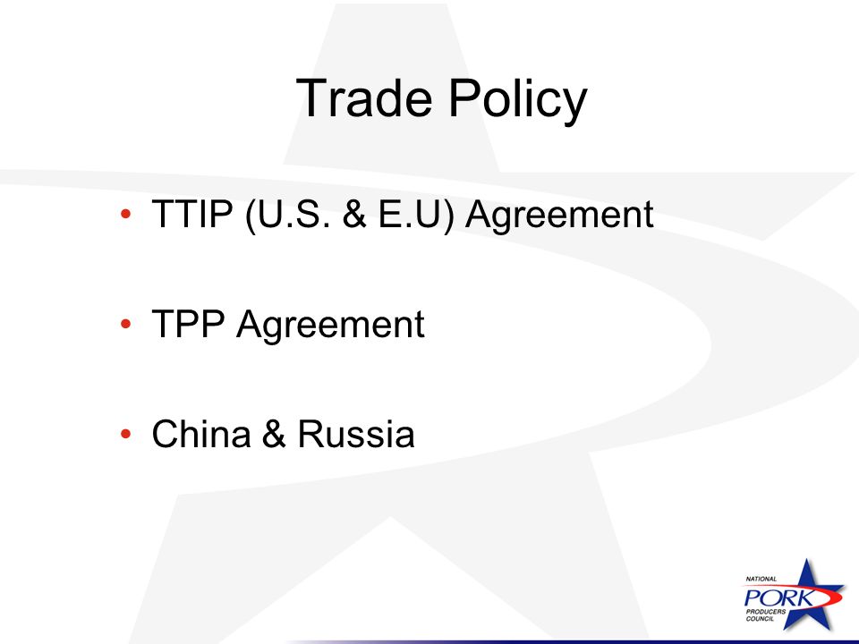 Trade Policy TTIP (U.S. & E.U) Agreement TPP Agreement China & Russia