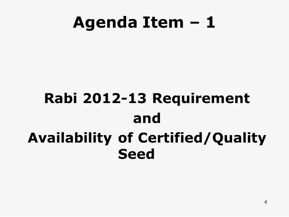 4 Agenda Item – 1 Rabi Requirement and Availability of Certified/Quality Seed