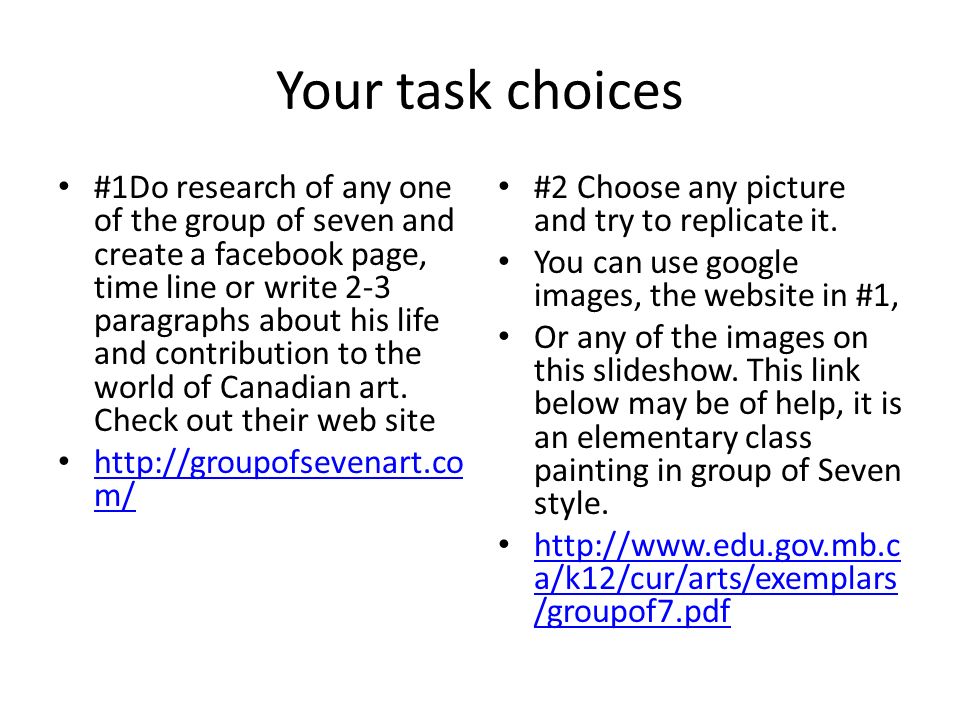 Your task choices #1Do research of any one of the group of seven and create a facebook page, time line or write 2-3 paragraphs about his life and contribution to the world of Canadian art.