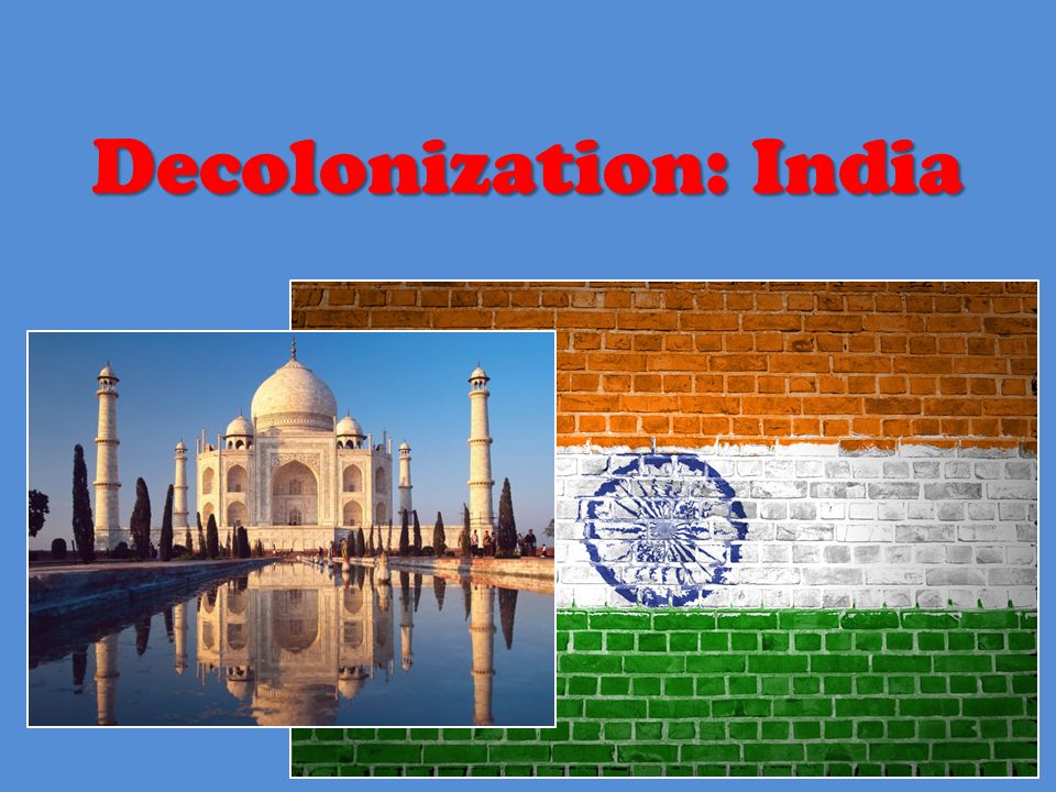 Decolonization: India