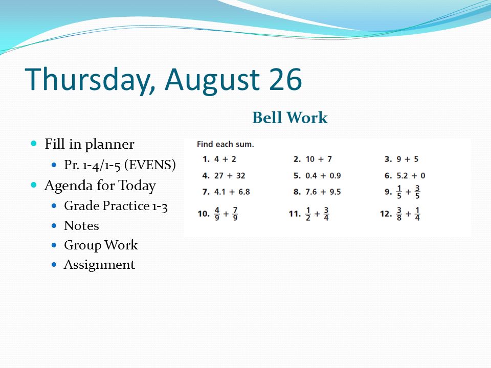 Thursday, August 26 Bell Work Fill in planner Pr.