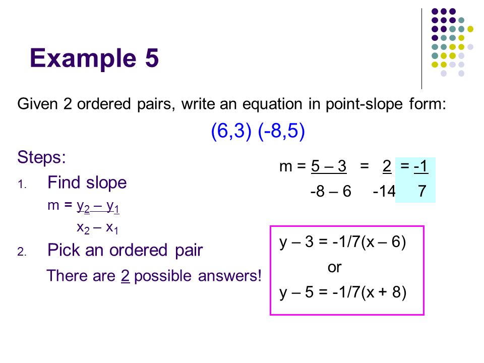 Warmups Find the slope. 1. (2, -5) (3, 1) 2. (-6, 4) (3, 7) Solve: ppt  download
