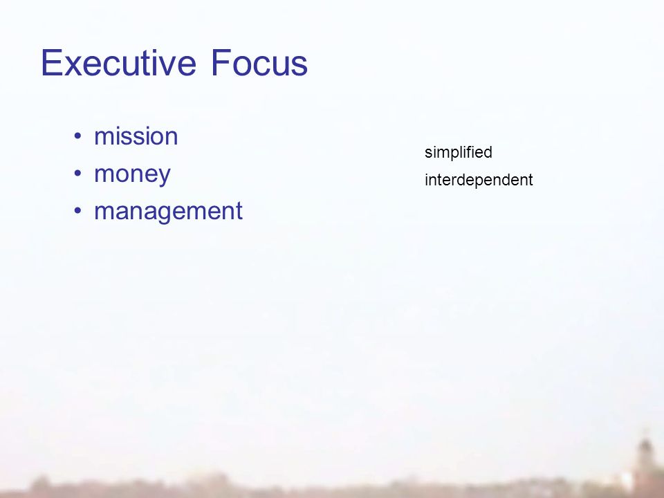 Executive Focus mission money management simplified interdependent