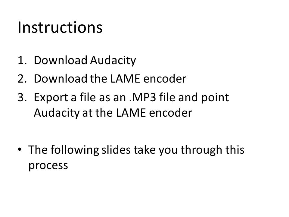 Loading Audacity and the LAME encoder for MP3 exports. - ppt download