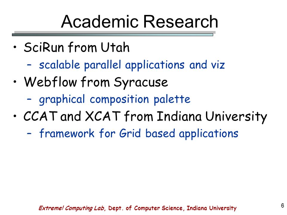 Extreme! Computing Lab, Dept. of Computer Science, Indiana University 1 ...