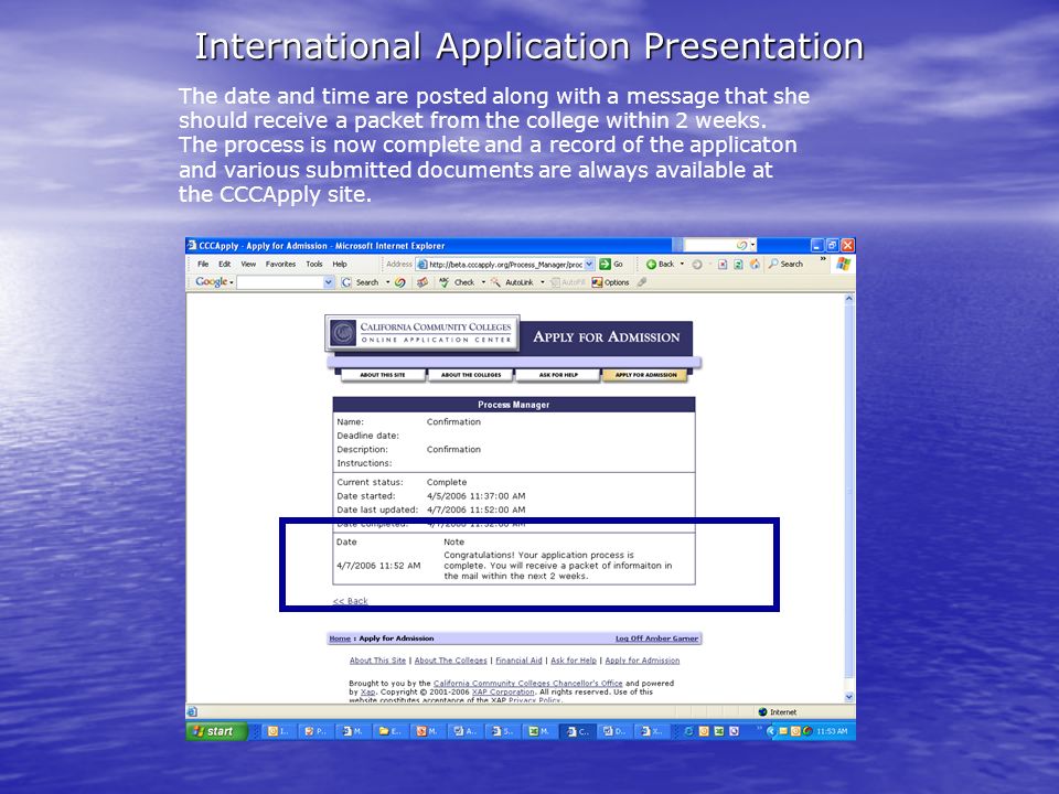 International Application Presentation The date and time are posted along with a message that she should receive a packet from the college within 2 weeks.
