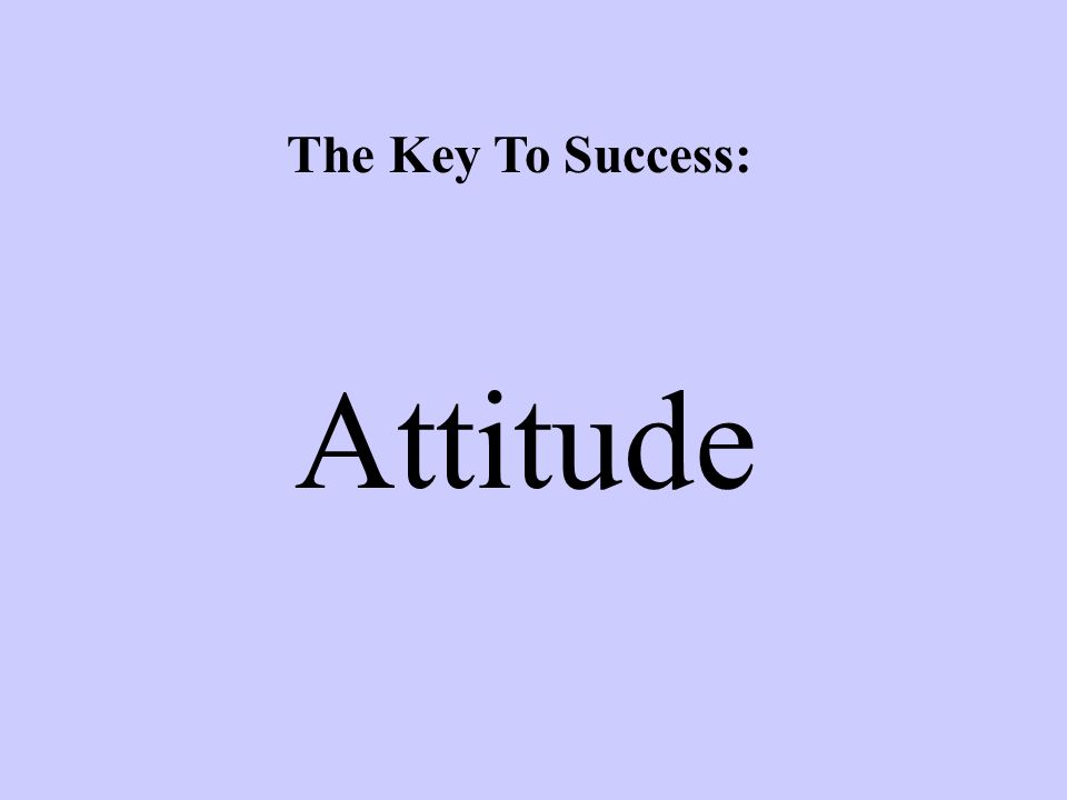 Kết quả hình ảnh cho attitude is the key to success
