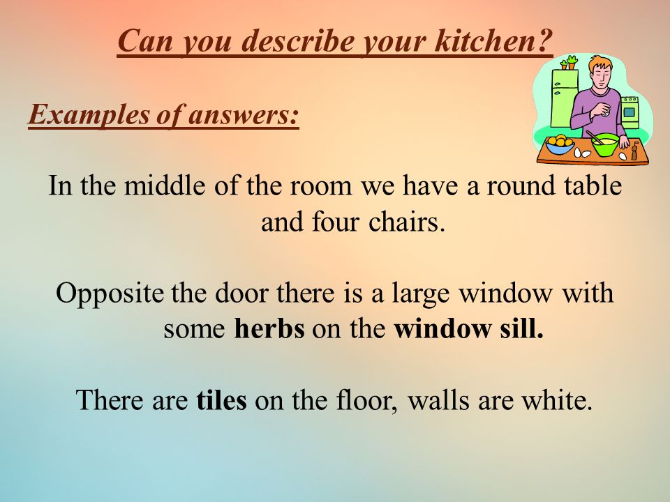 Can you describe your kitchen.
