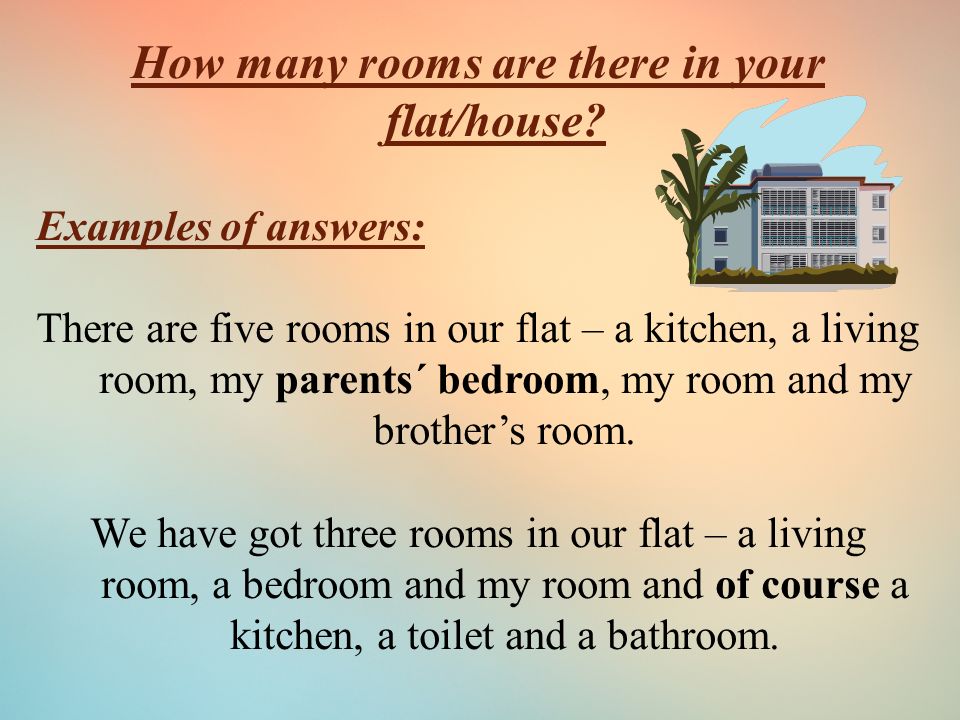 How many rooms are there in your flat/house.