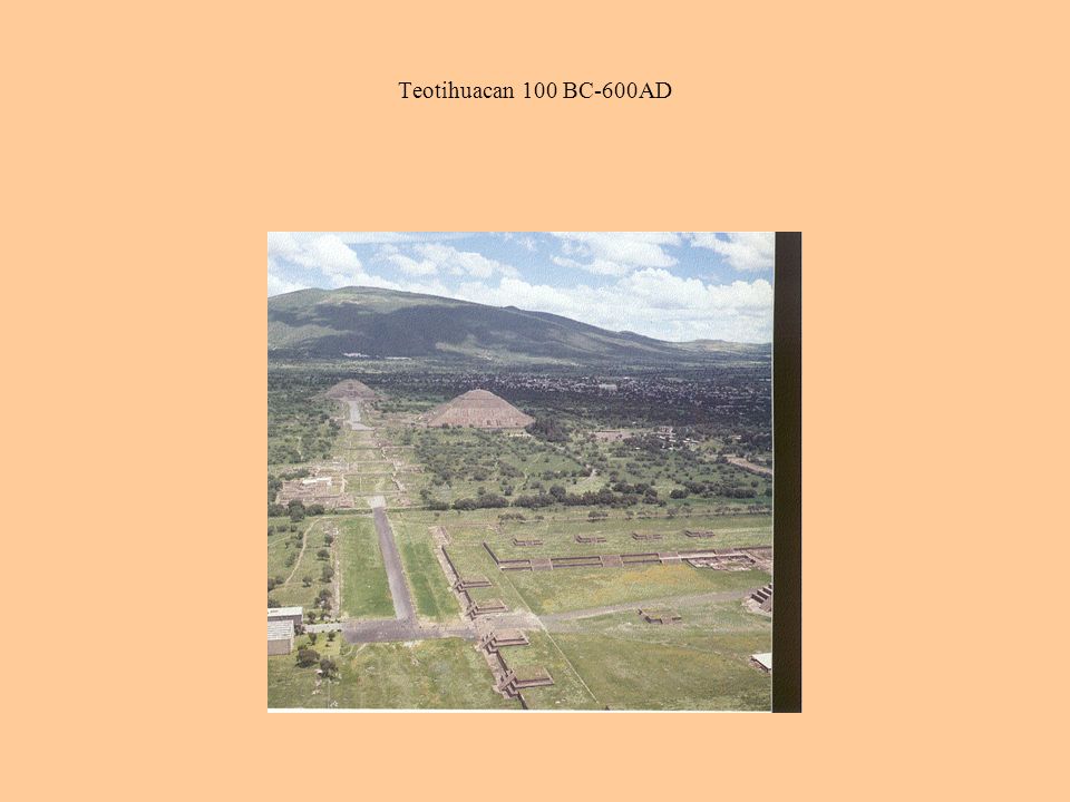 Teotihuacan 100 BC-600AD