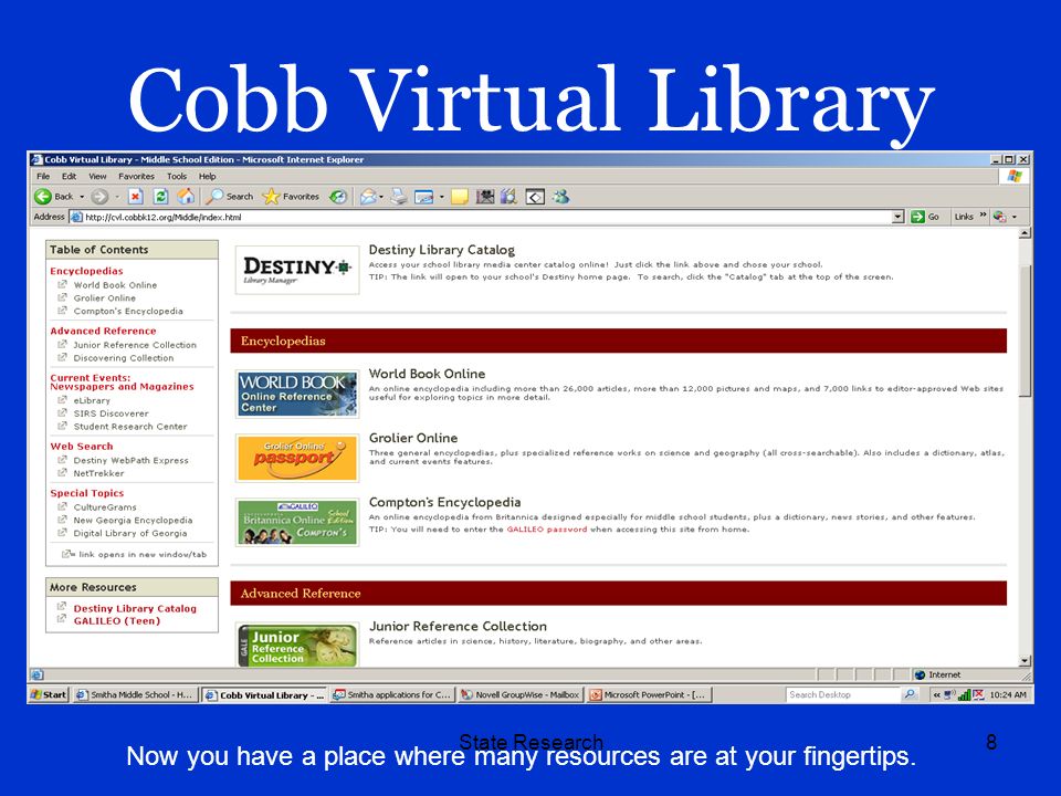 State Research8 Cobb Virtual Library Now you have a place where many resources are at your fingertips.