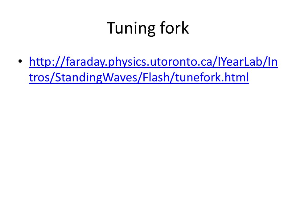 Tuning fork   tros/StandingWaves/Flash/tunefork.html   tros/StandingWaves/Flash/tunefork.html