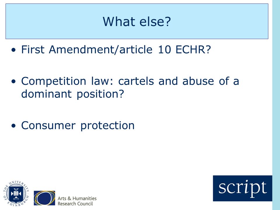 What else. First Amendment/article 10 ECHR.