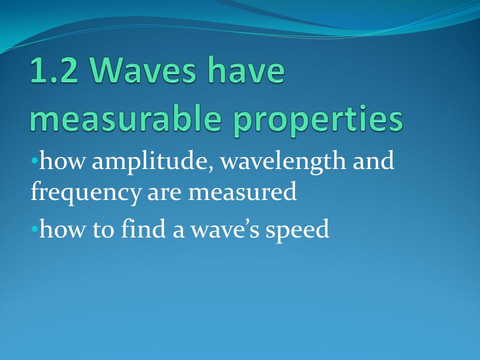 how amplitude, wavelength and frequency are measured how to find a wave’s speed