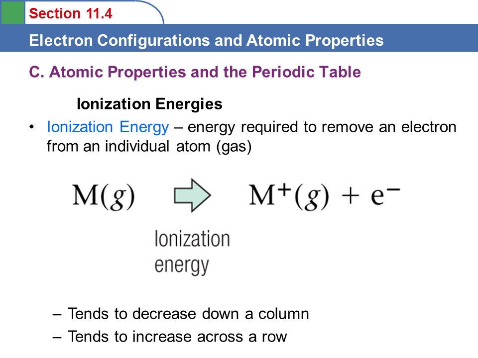 Section 11.4 Electron Configurations and Atomic Properties C.