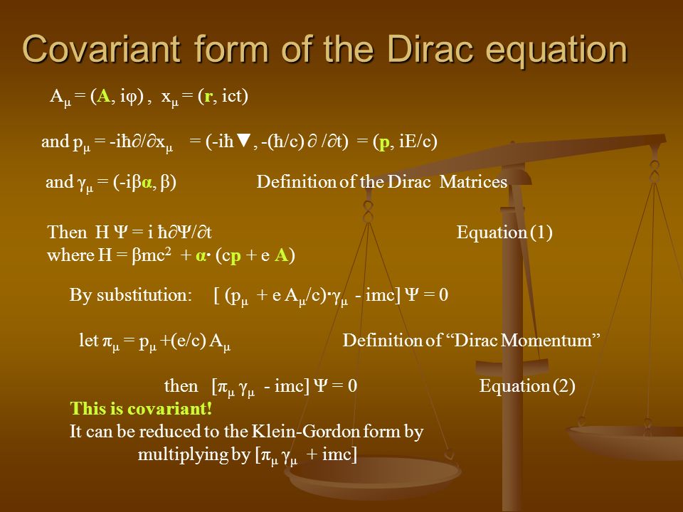 Covariant Form Of The Dirac Equation A M A If X M R Ict And P M Iħ X M Iħ ħ C T P Ie C And G