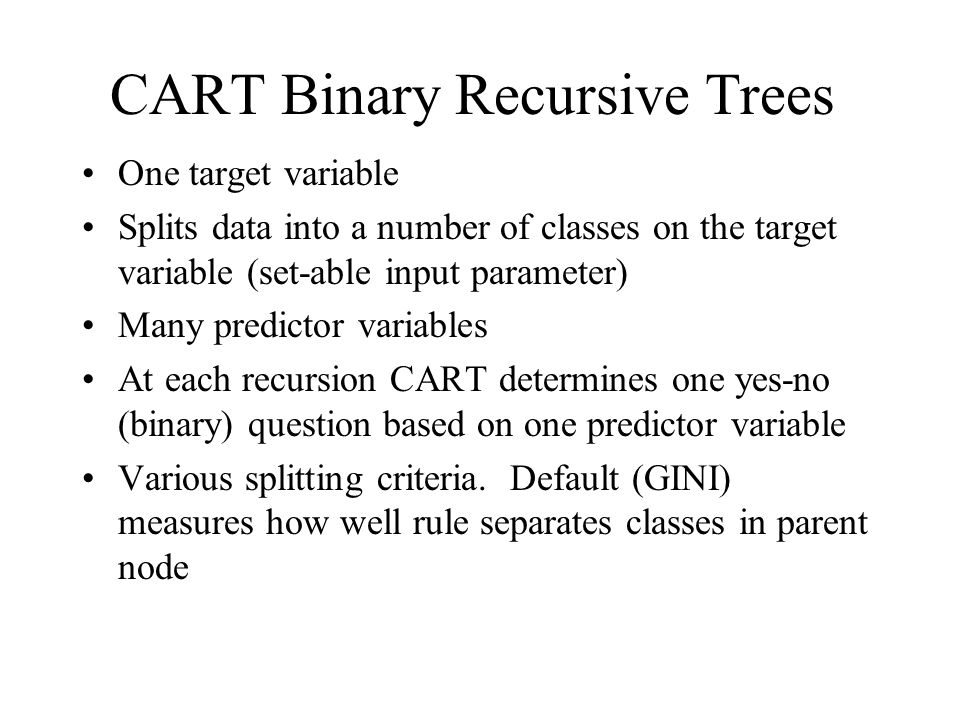 Data Mining Application: CART. CART: Binary Recursion Decision Tree program  from Salford Systeems 30-day evaluation copy from. - ppt download