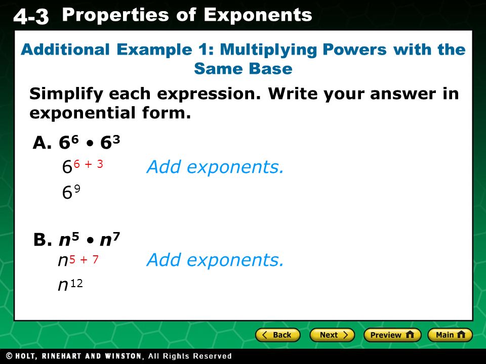 Evaluating Algebraic Expressions 4-3 Properties of Exponents Additional Example 1: Multiplying Powers with the Same Base A.