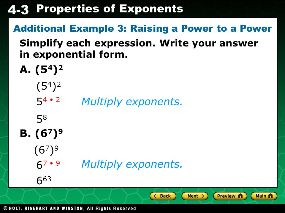 Evaluating Algebraic Expressions 4-3 Properties of Exponents Simplify each expression.