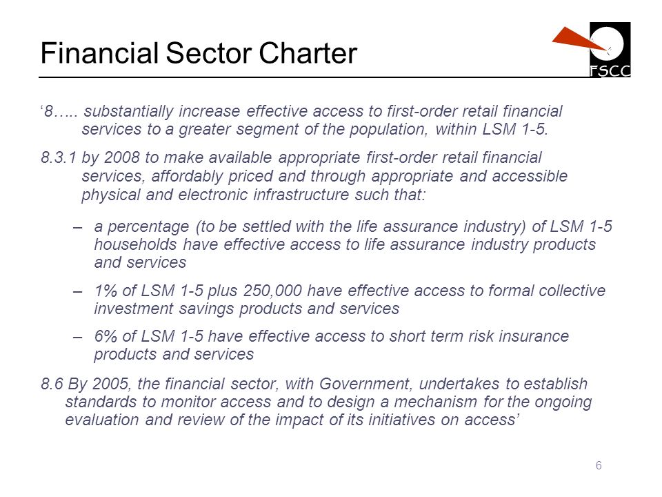 6 Financial Sector Charter ‘8…..