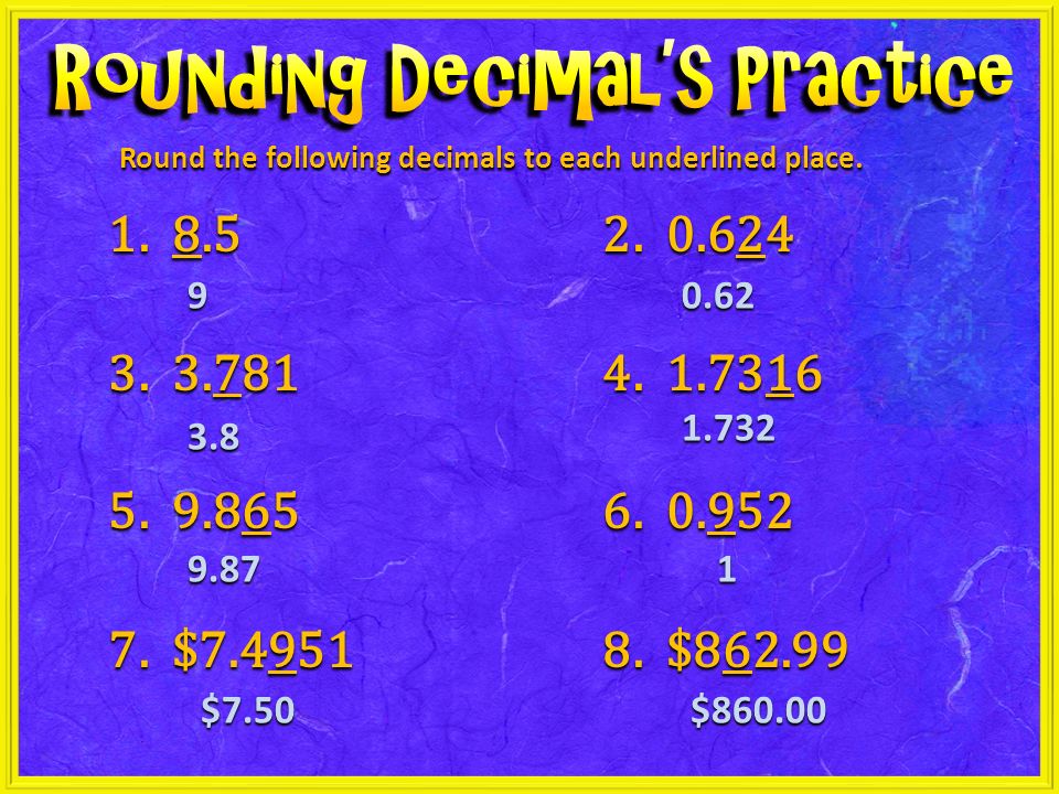 Round the following decimals to each underlined place.