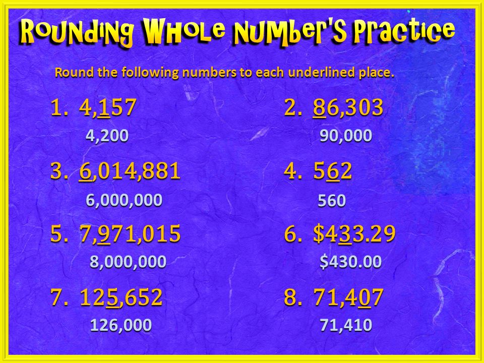 Round the following numbers to each underlined place.