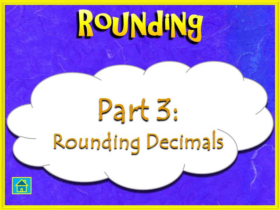 Part 3: Rounding Decimals