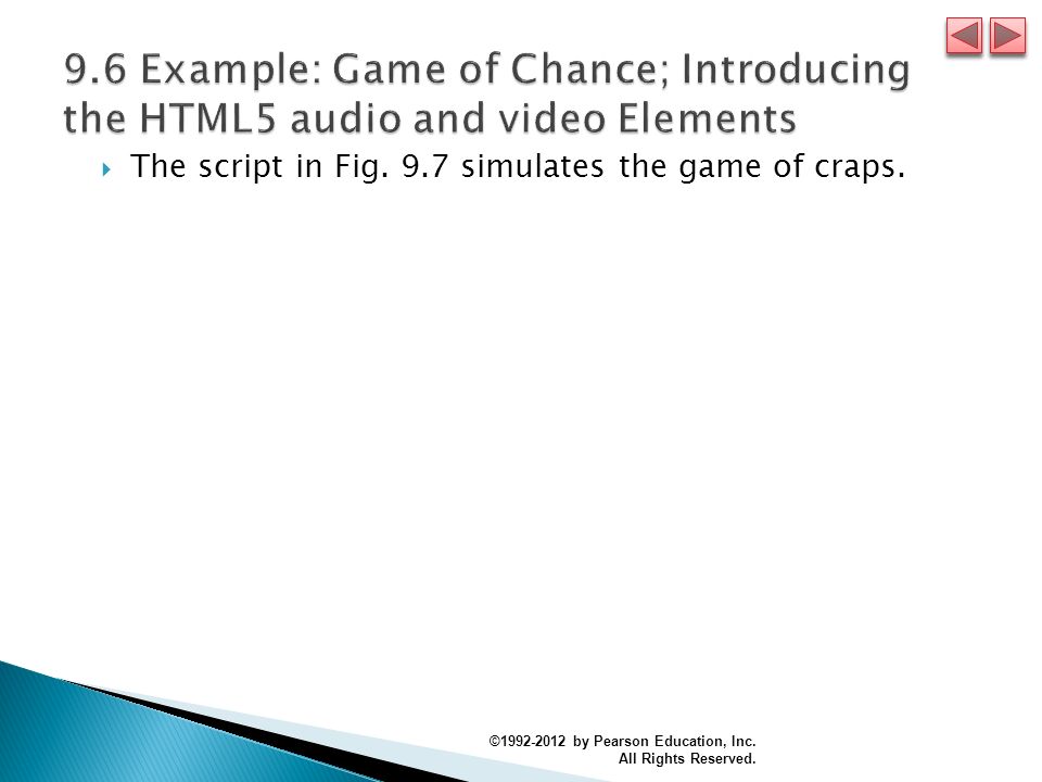  The script in Fig. 9.7 simulates the game of craps.