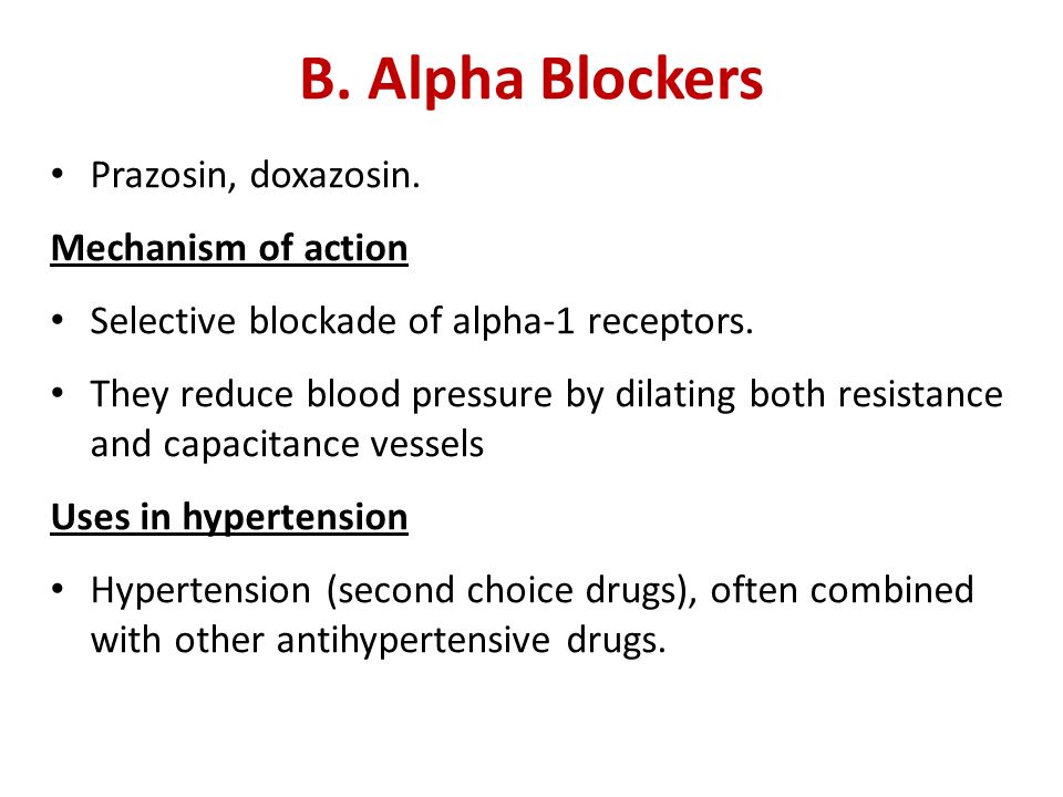 B. Alpha Blockers Prazosin, doxazosin.