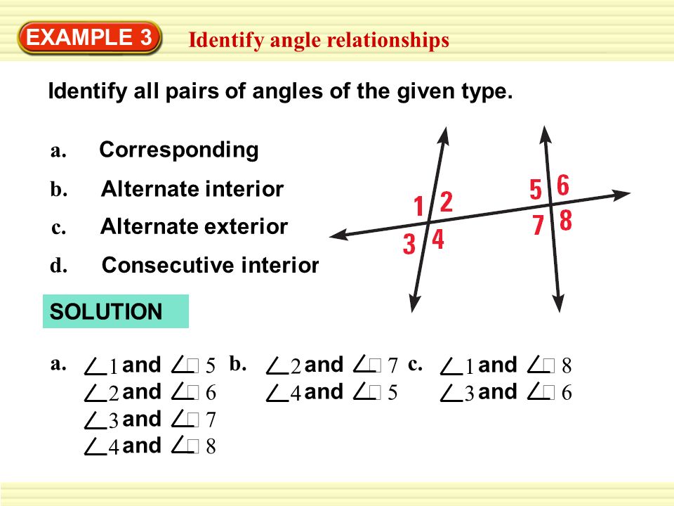 Example 3 Identify Angle Relationships A Corresponding B